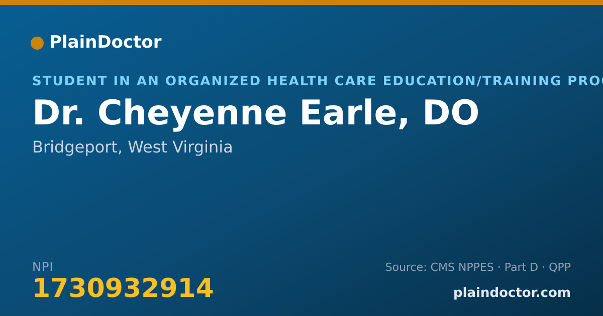 Shareable card for Cheyenne Earle, DO - Student in an Organized Health Care Education/Training Program, Bridgeport, WV