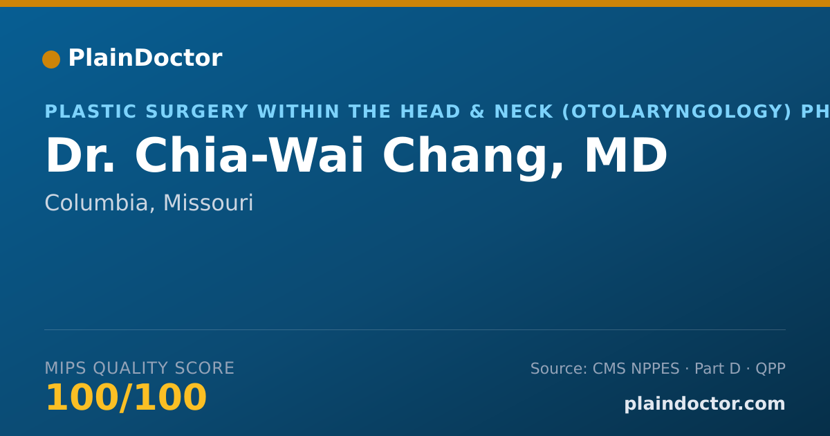 Shareable card for Chia-Wai Chang, MD - Plastic Surgery within the Head & Neck (Otolaryngology) Physician, Columbia, MO