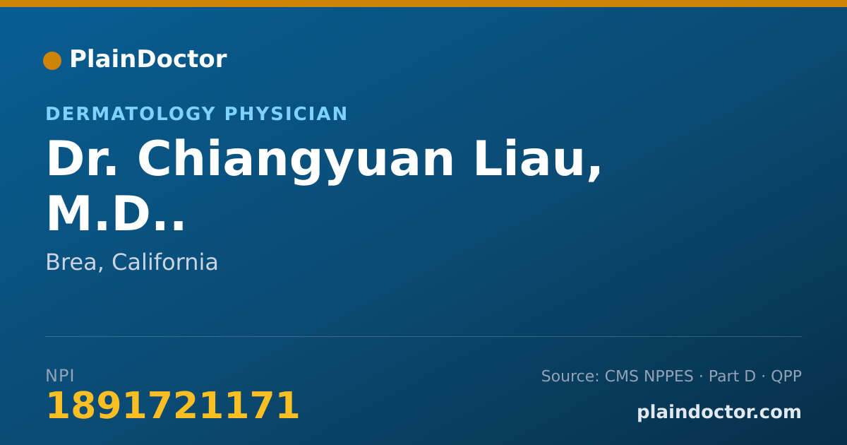 Shareable card for Chiangyuan Liau, M.D.. - Dermatology Physician, Brea, CA