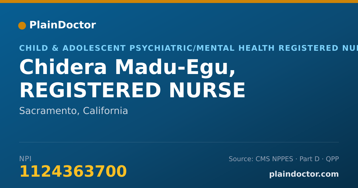 Shareable card for Chidera Madu-Egu, REGISTERED NURSE - Child & Adolescent Psychiatric/Mental Health Registered Nurse, Sacramento, CA