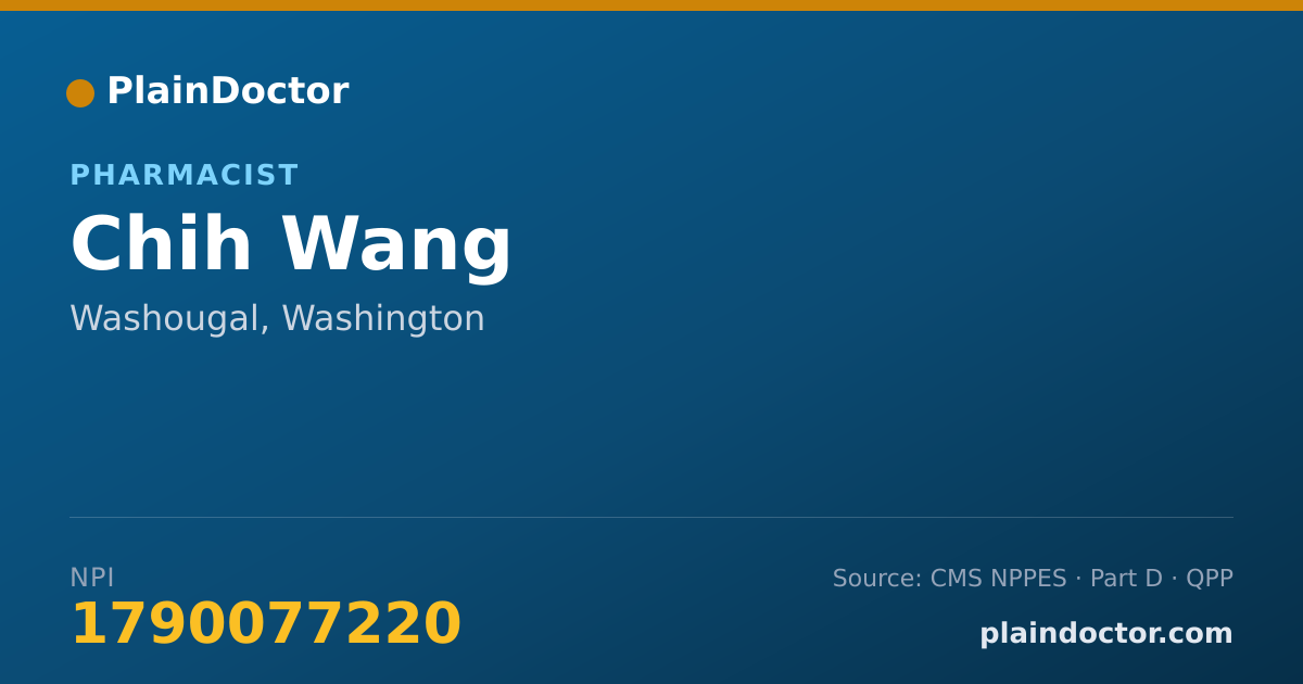 Shareable card for Chih Wang - Pharmacist, Washougal, WA