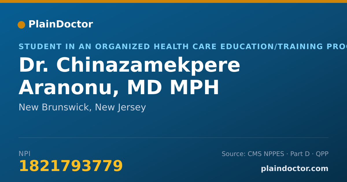 Shareable card for Chinazamekpere Aranonu, MD MPH - Student in an Organized Health Care Education/Training Program, New Brunswick, NJ