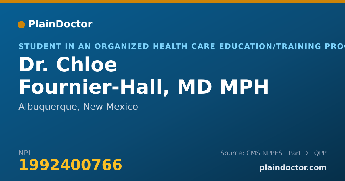 Shareable card for Chloe Fournier-Hall, MD MPH - Student in an Organized Health Care Education/Training Program, Albuquerque, NM