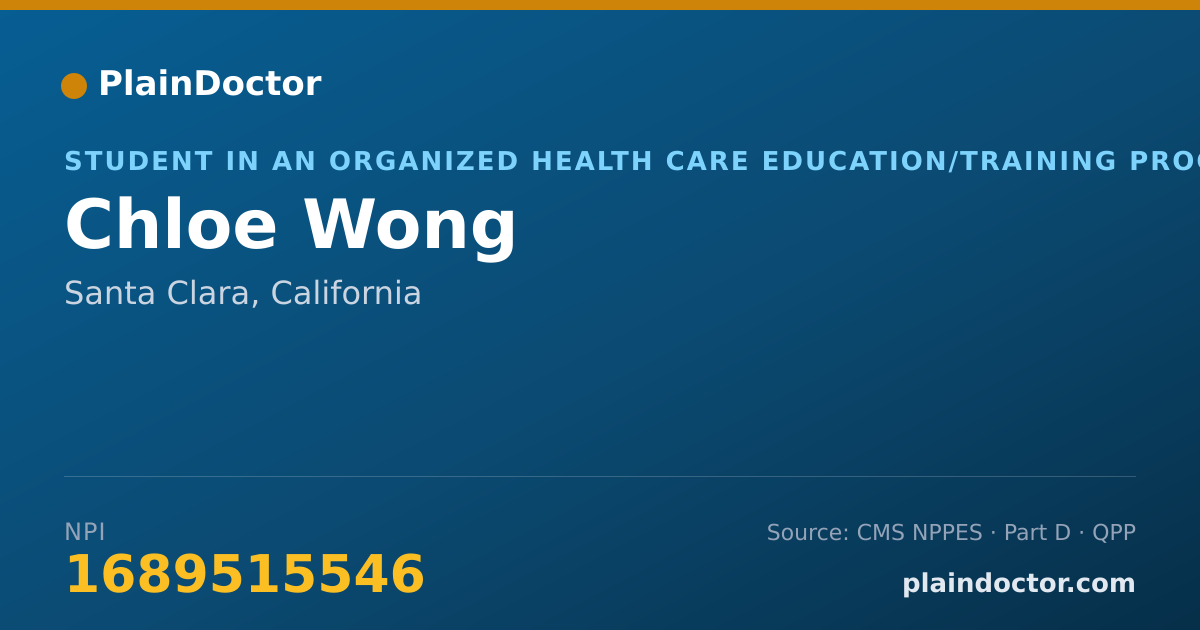 Shareable card for Chloe Wong - Student in an Organized Health Care Education/Training Program, Santa Clara, CA
