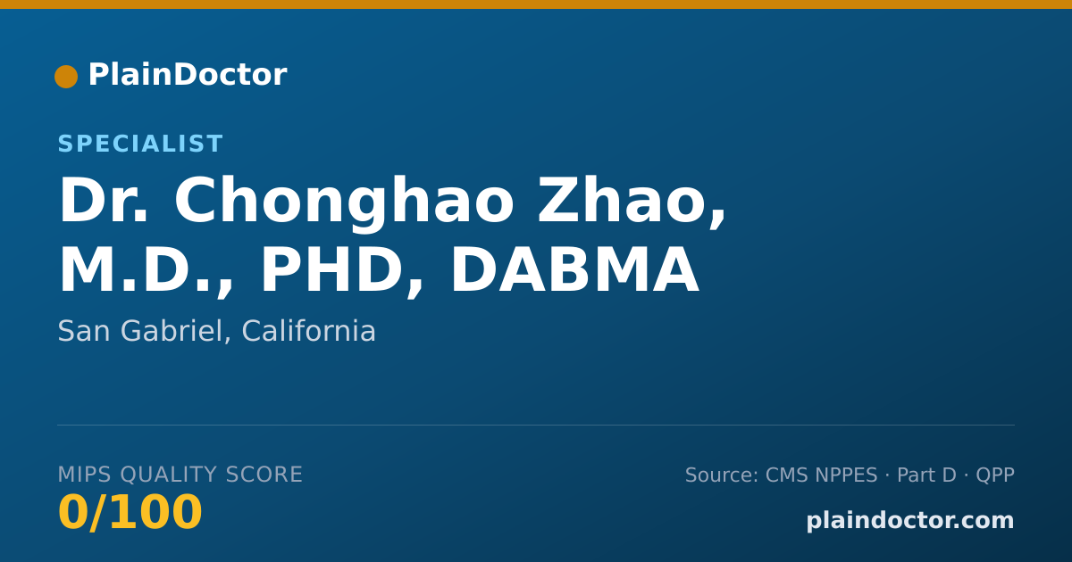 Shareable card for Chonghao Zhao, M.D., PHD, DABMA - Specialist, San Gabriel, CA