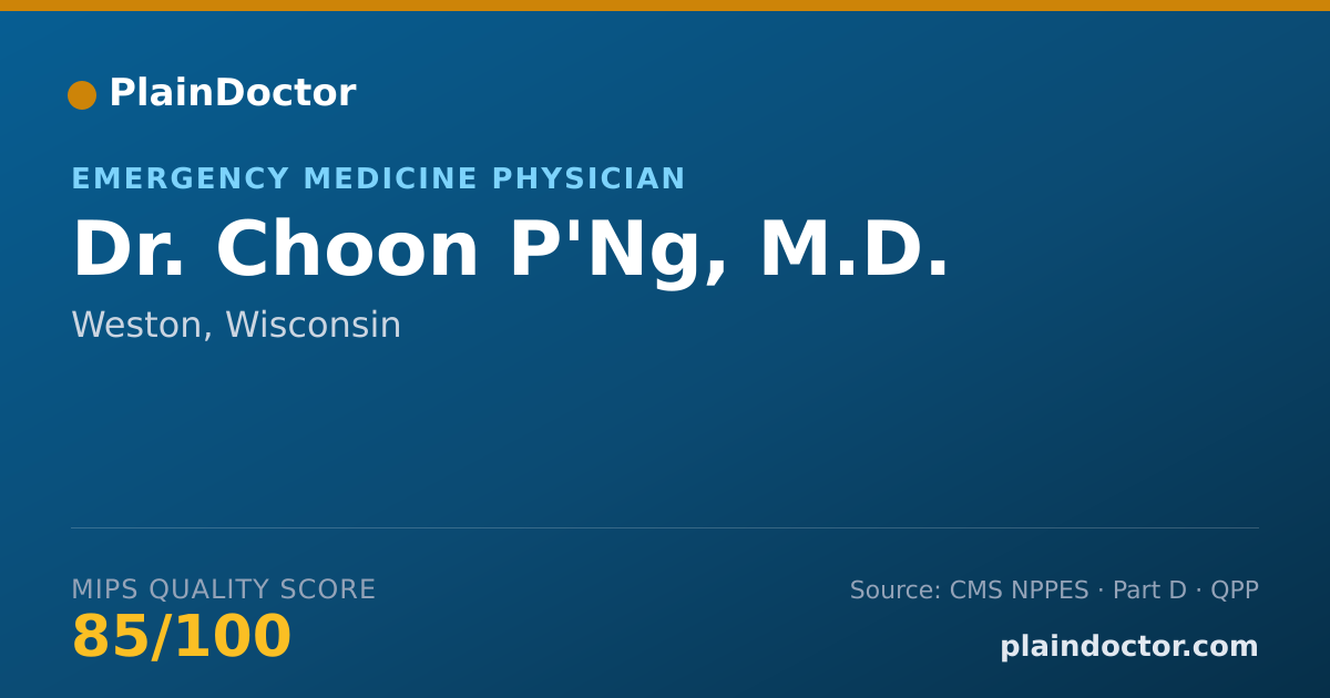 Shareable card for Choon P'Ng, M.D. - Emergency Medicine Physician, Weston, WI