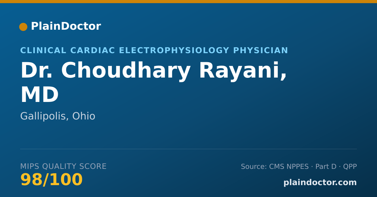 Shareable card for Choudhary Rayani, MD - Clinical Cardiac Electrophysiology Physician, Gallipolis, OH