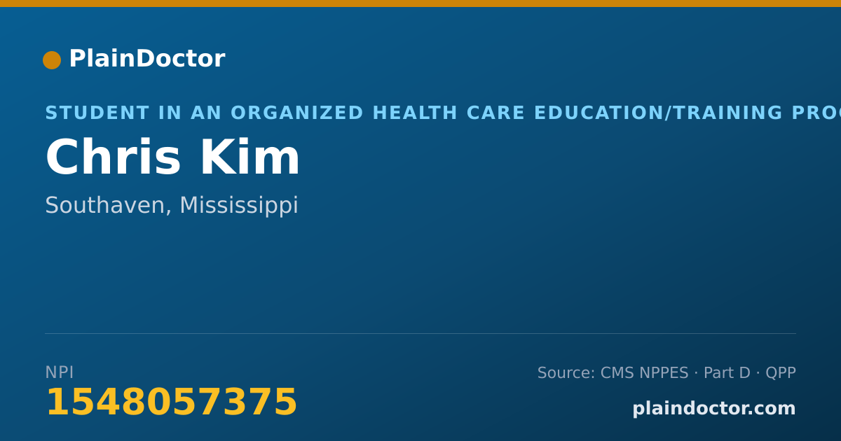 Shareable card for Chris Kim - Student in an Organized Health Care Education/Training Program, Southaven, MS