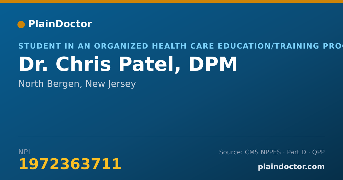 Shareable card for Chris Patel, DPM - Student in an Organized Health Care Education/Training Program, North Bergen, NJ