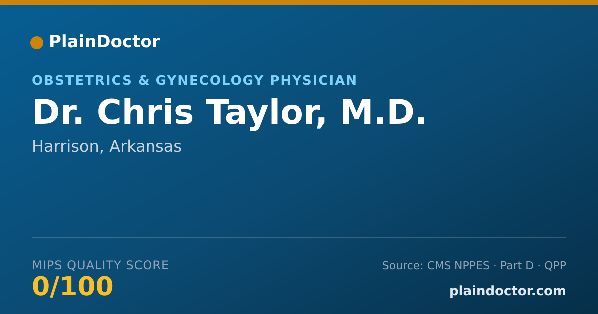 Shareable card for Chris Taylor, M.D. - Obstetrics & Gynecology Physician, Harrison, AR