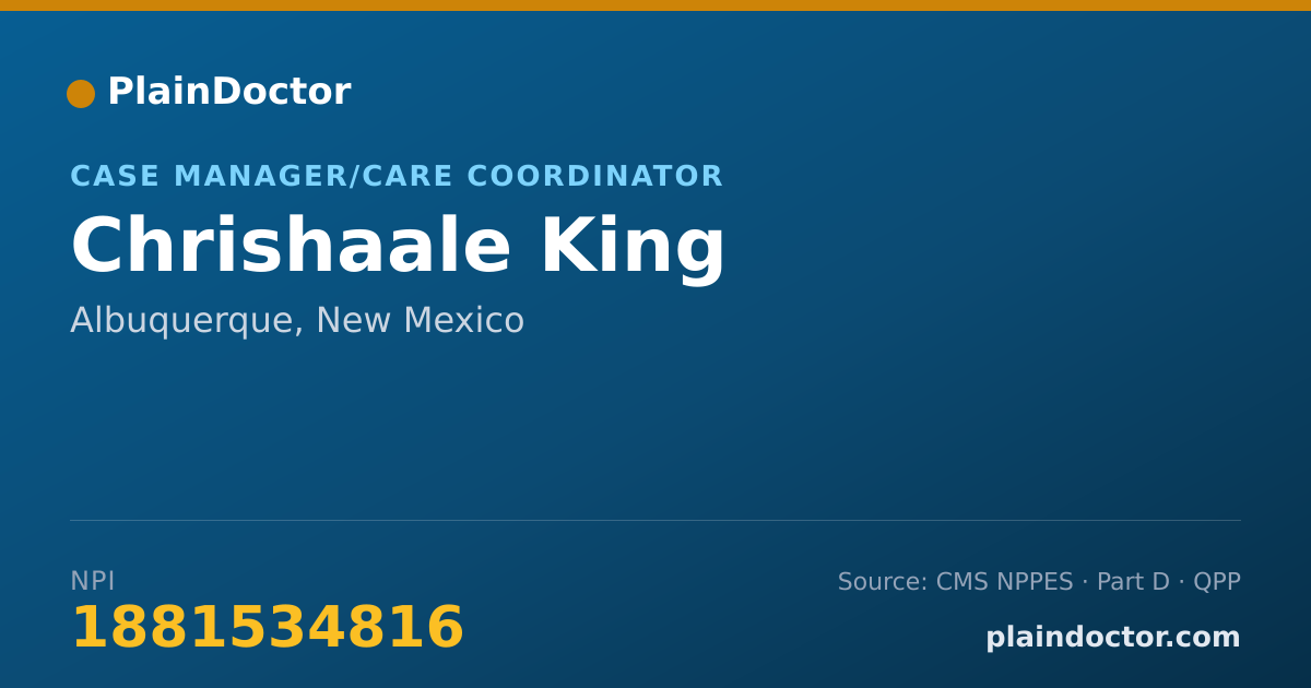 Shareable card for Chrishaale King - Case Manager/Care Coordinator, Albuquerque, NM
