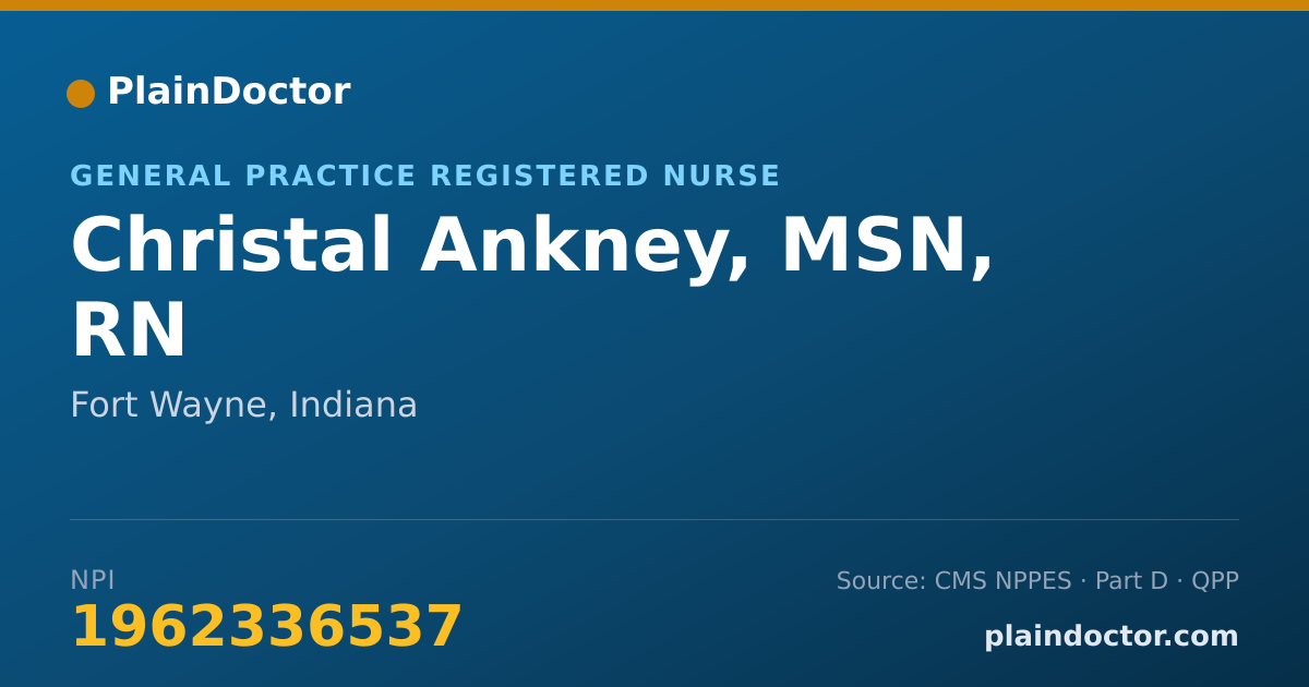 Shareable card for Christal Ankney, MSN, RN - Registered Nurse, Fort Wayne, IN