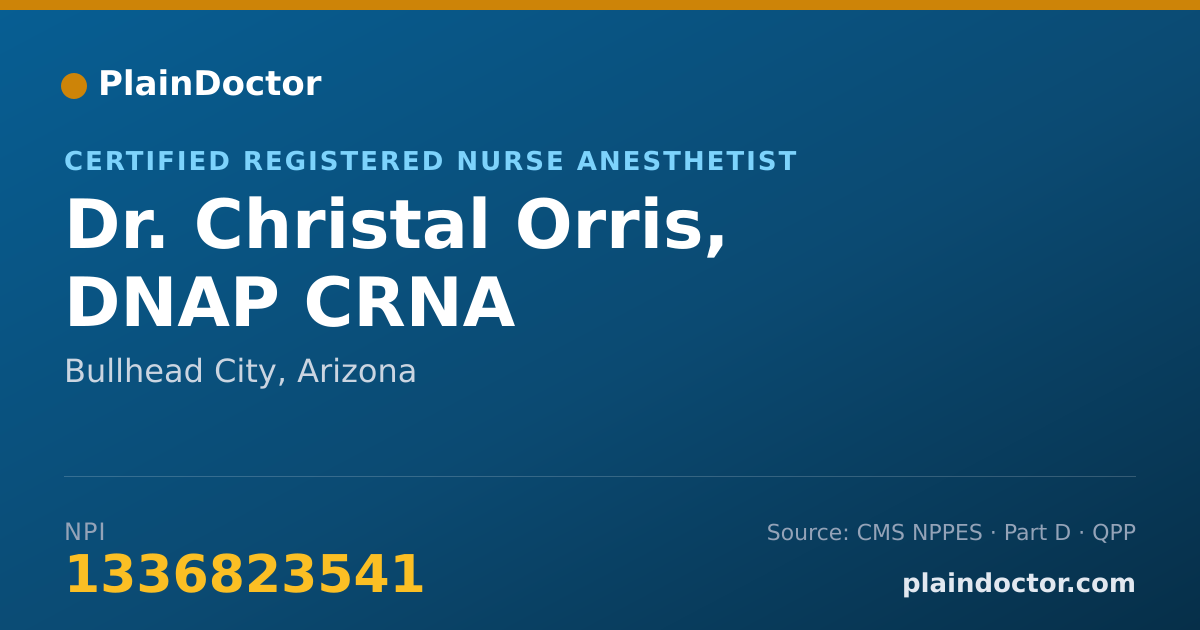 Shareable card for Christal Orris, DNAP CRNA - Certified Registered Nurse Anesthetist, Bullhead City, AZ