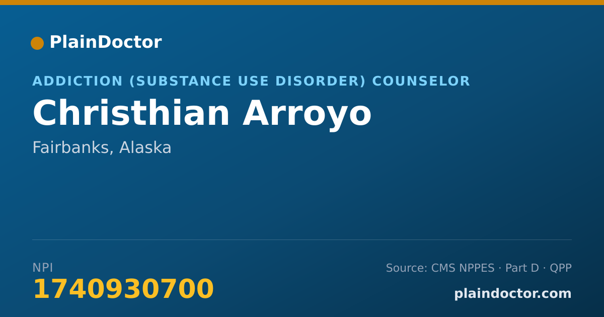 Shareable card for Christhian Arroyo - Addiction (Substance Use Disorder) Counselor, Fairbanks, AK