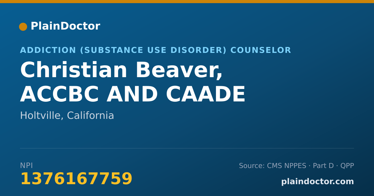Shareable card for Christian Beaver, ACCBC AND CAADE - Addiction (Substance Use Disorder) Counselor, Holtville, CA