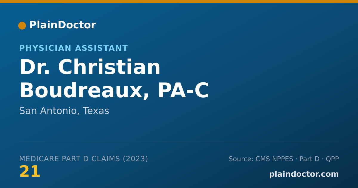Shareable card for Christian Boudreaux, PA-C - Physician Assistant, San Antonio, TX
