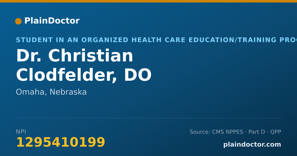 Shareable card for Christian Clodfelder, DO - Student in an Organized Health Care Education/Training Program, Omaha, NE