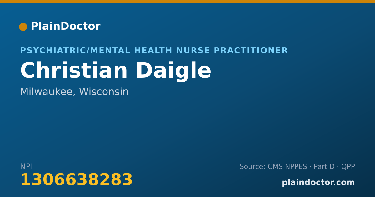 Shareable card for Christian Daigle - Psychiatric/Mental Health Nurse Practitioner, Milwaukee, WI