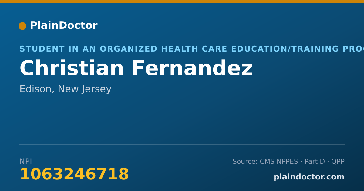 Shareable card for Christian Fernandez - Student in an Organized Health Care Education/Training Program, Edison, NJ