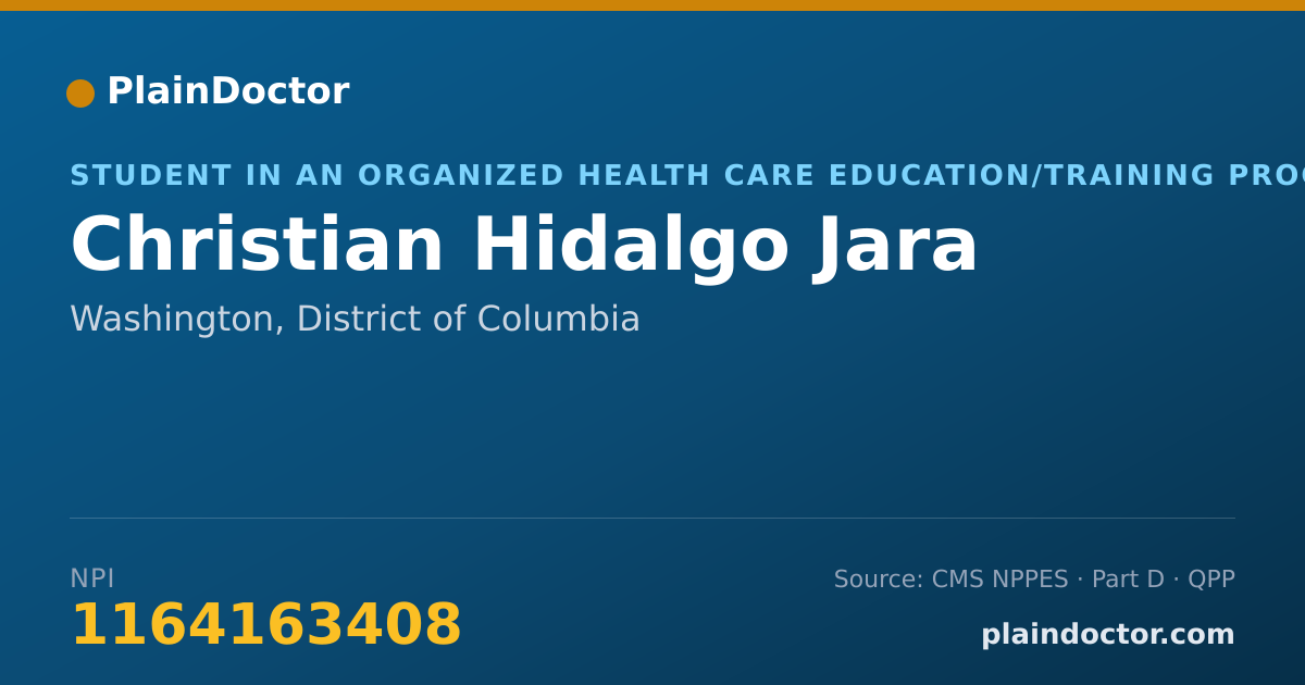 Shareable card for Christian Hidalgo Jara - Student in an Organized Health Care Education/Training Program, Washington, DC