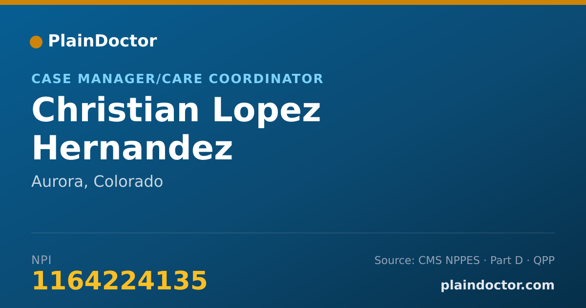 Shareable card for Christian Lopez Hernandez - Case Manager/Care Coordinator, Aurora, CO