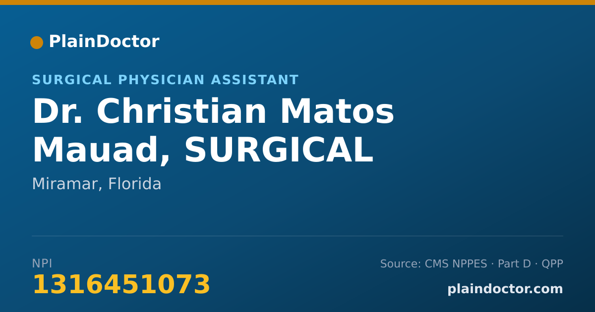 Shareable card for Christian Matos Mauad, SURGICAL ASSISTANT - Surgical Physician Assistant, Miramar, FL