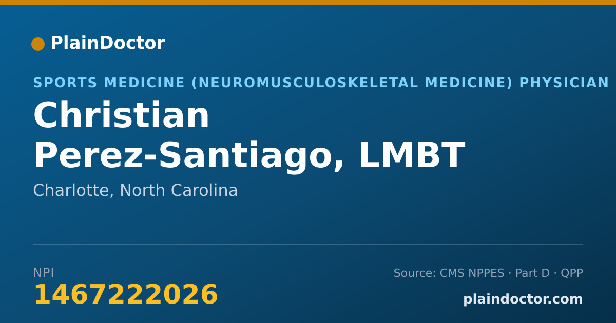Shareable card for Christian Perez-Santiago, LMBT - Sports Medicine (Neuromusculoskeletal Medicine) Physician, Charlotte, NC