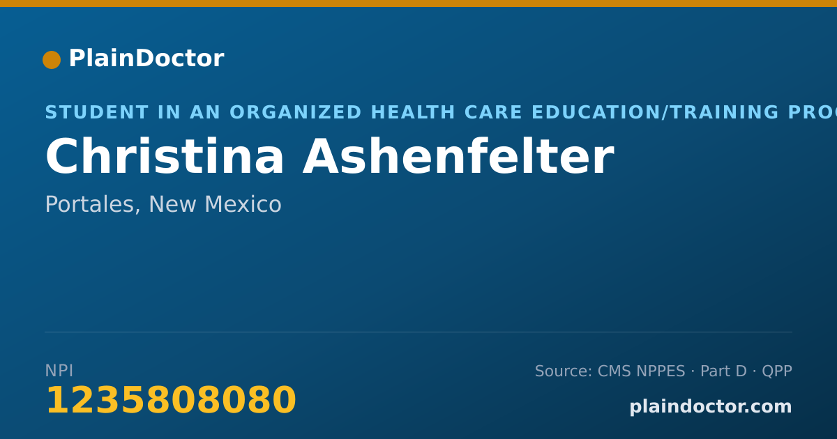 Shareable card for Christina Ashenfelter - Student in an Organized Health Care Education/Training Program, Portales, NM