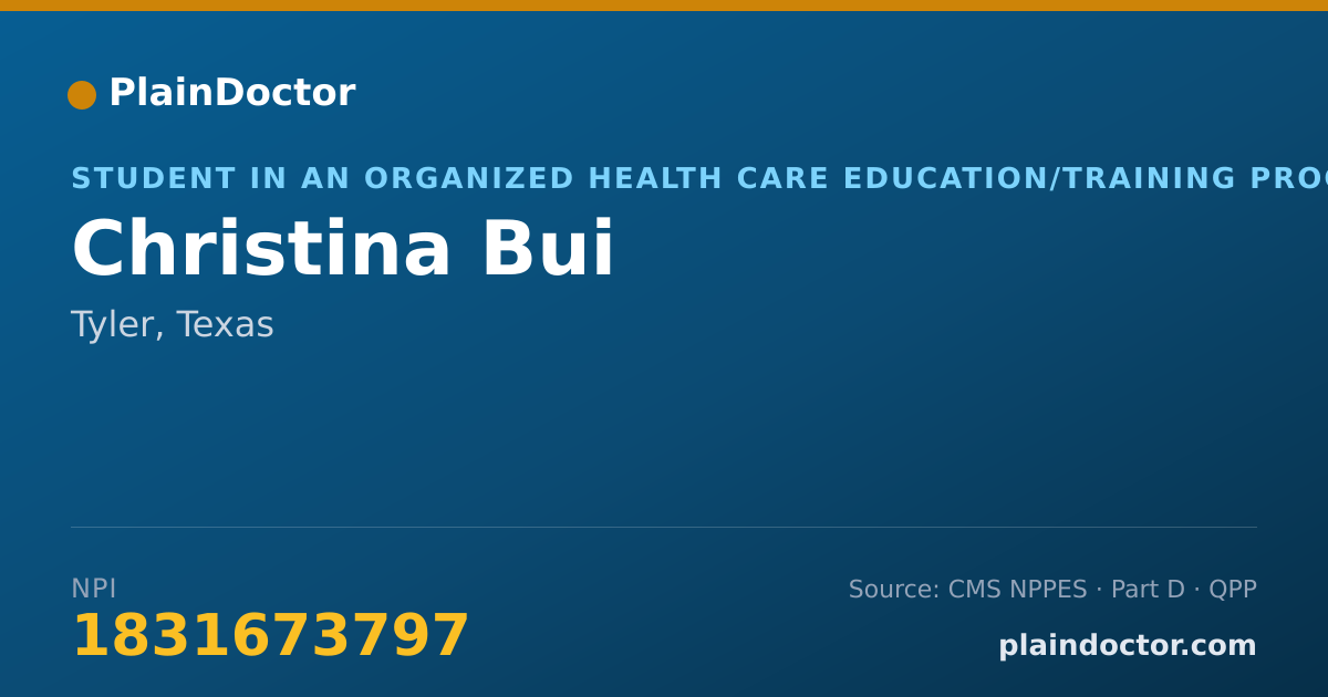 Shareable card for Christina Bui - Student in an Organized Health Care Education/Training Program, Tyler, TX