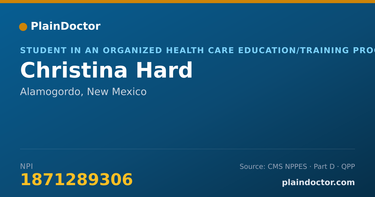 Shareable card for Christina Hard - Student in an Organized Health Care Education/Training Program, Alamogordo, NM