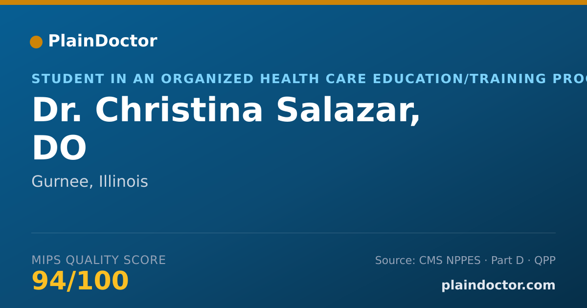 Shareable card for Christina Salazar, DO - Student in an Organized Health Care Education/Training Program, Gurnee, IL
