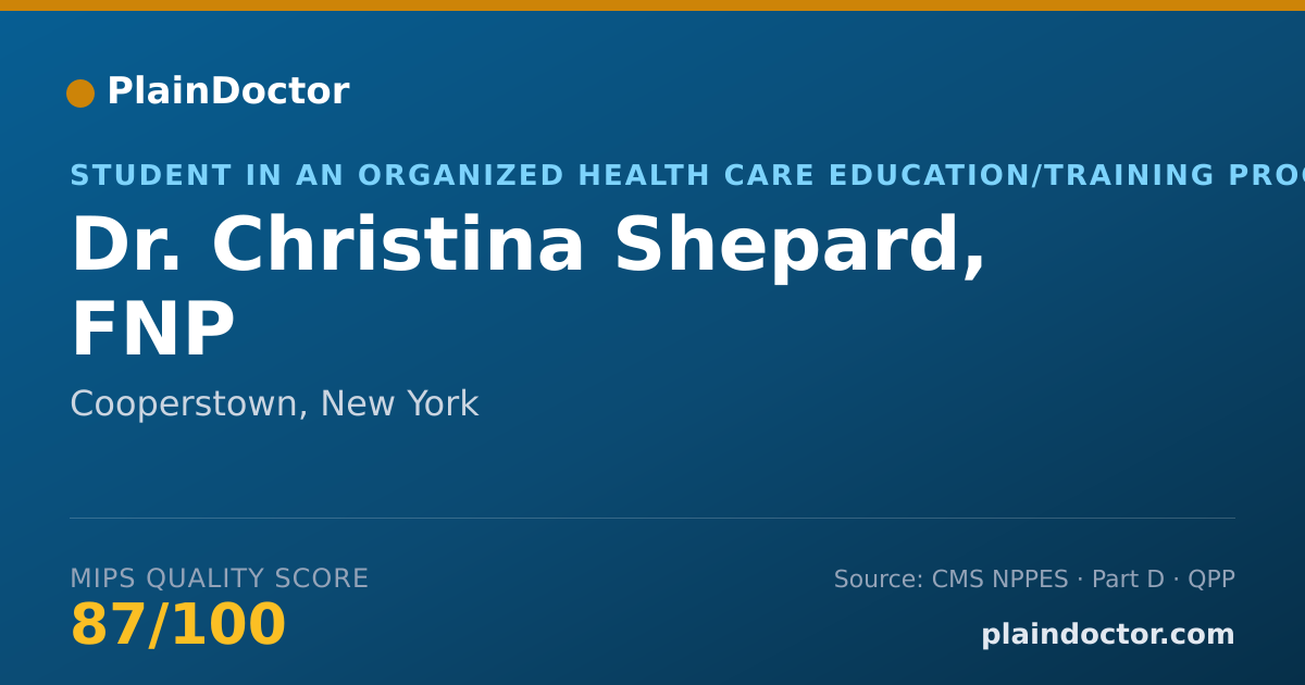 Shareable card for Christina Shepard, FNP - Student in an Organized Health Care Education/Training Program, Cooperstown, NY