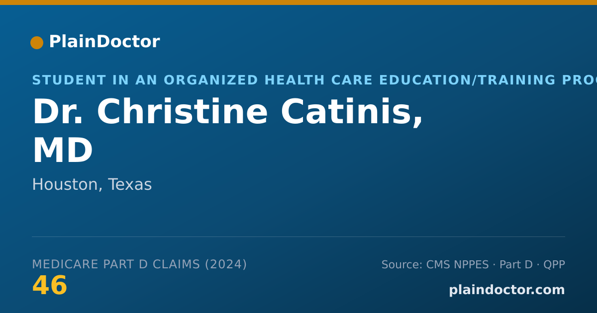 Shareable card for Christine Catinis, MD - Student in an Organized Health Care Education/Training Program, Houston, TX