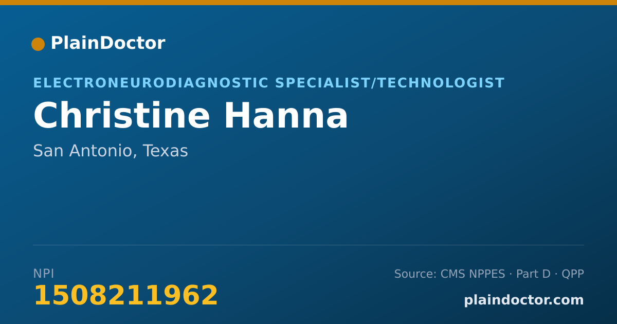 Shareable card for Christine Hanna - Electroneurodiagnostic Specialist/Technologist, San Antonio, TX