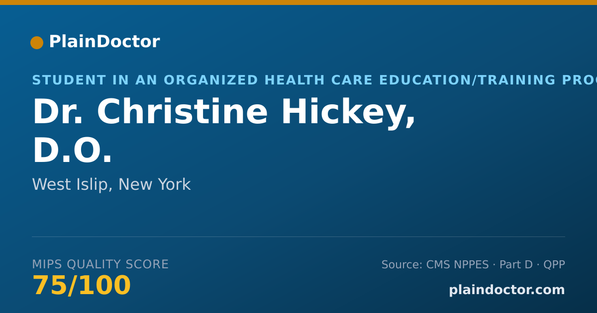 Shareable card for Christine Hickey, D.O. - Student in an Organized Health Care Education/Training Program, West Islip, NY