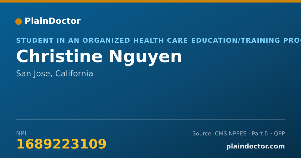 Shareable card for Christine Nguyen - Student in an Organized Health Care Education/Training Program, San Jose, CA