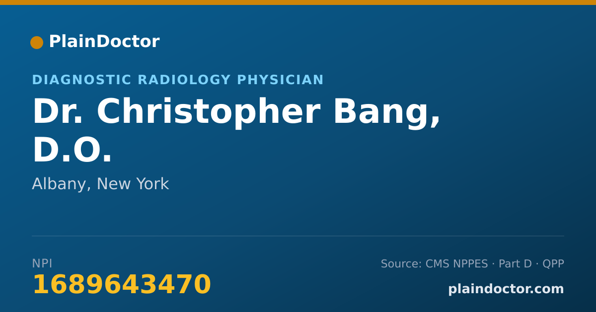 Shareable card for Christopher Bang, D.O. - Diagnostic Radiology Physician, Albany, NY