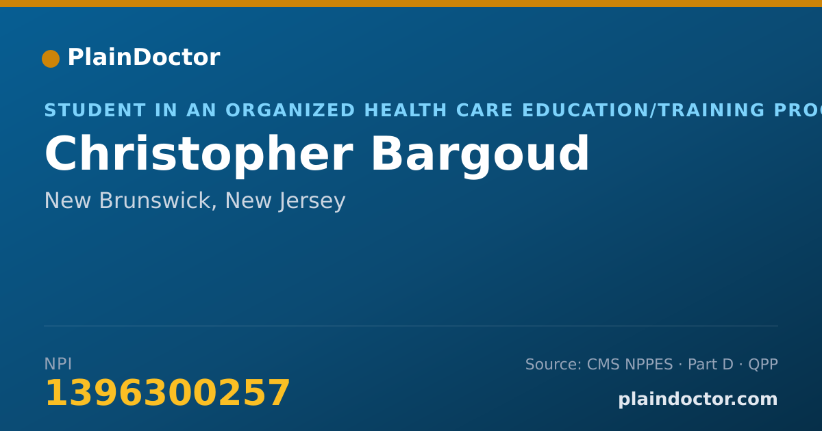 Shareable card for Christopher Bargoud - Student in an Organized Health Care Education/Training Program, New Brunswick, NJ