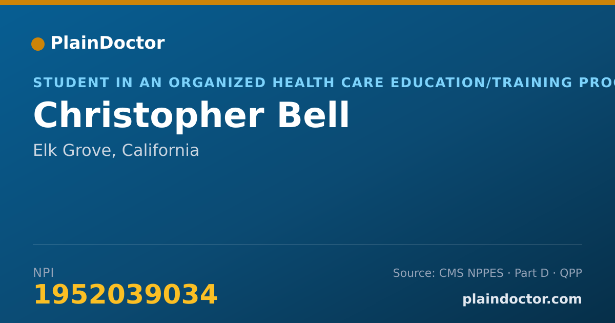 Shareable card for Christopher Bell - Student in an Organized Health Care Education/Training Program, Elk Grove, CA