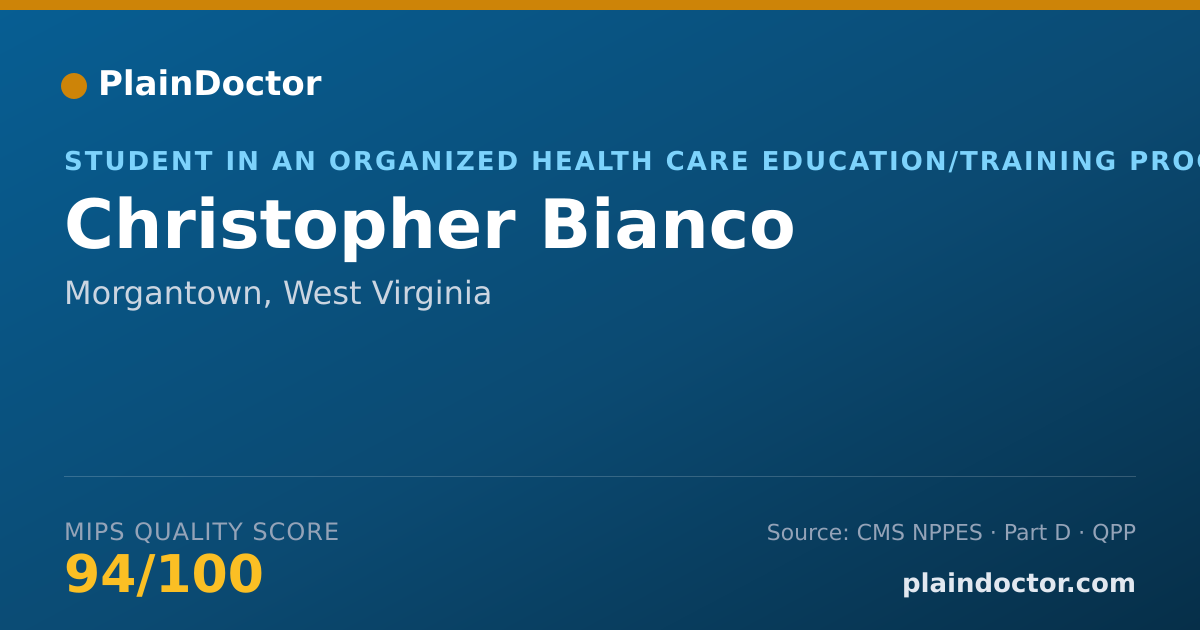 Shareable card for Christopher Bianco - Student in an Organized Health Care Education/Training Program, Morgantown, WV
