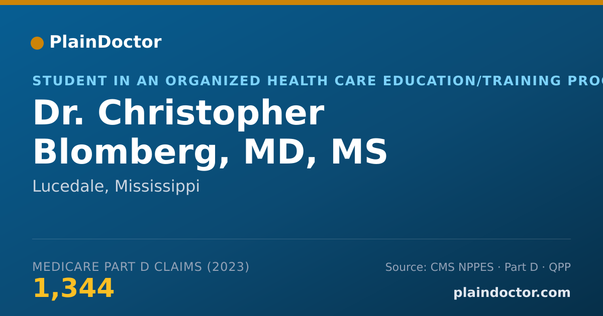 Shareable card for Christopher Blomberg, MD, MS - Student in an Organized Health Care Education/Training Program, Lucedale, MS