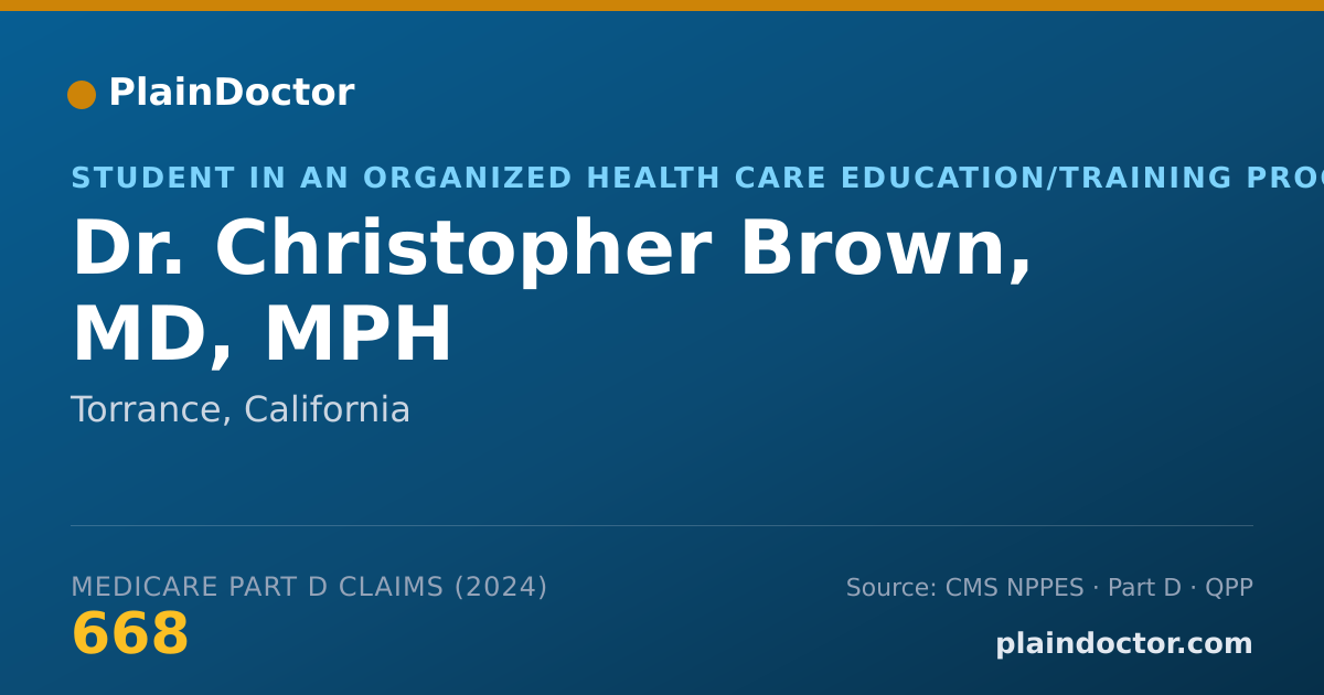 Shareable card for Christopher Brown, MD, MPH - Student in an Organized Health Care Education/Training Program, Torrance, CA