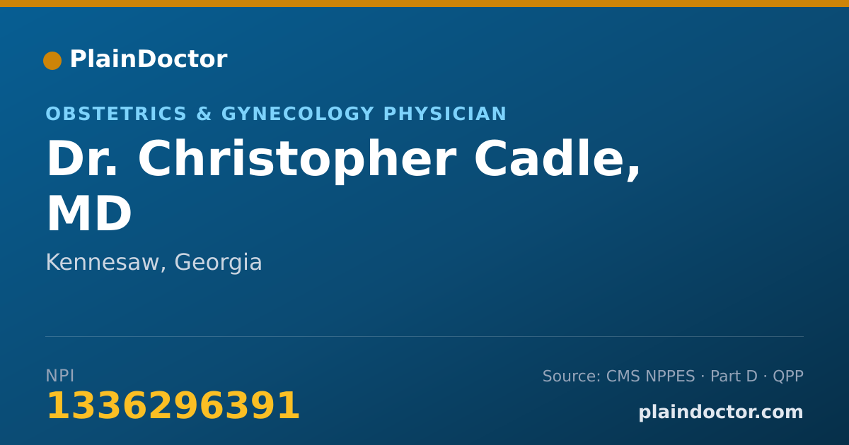 Shareable card for Christopher Cadle, MD - Obstetrics & Gynecology Physician, Kennesaw, GA
