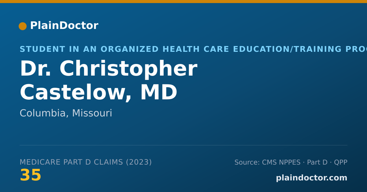 Shareable card for Christopher Castelow, MD - Student in an Organized Health Care Education/Training Program, Columbia, MO