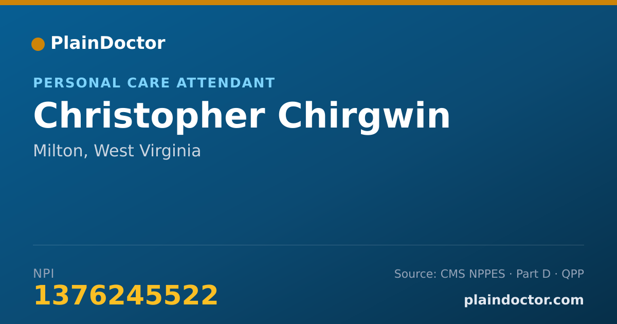 Shareable card for Christopher Chirgwin - Personal Care Attendant, Milton, WV