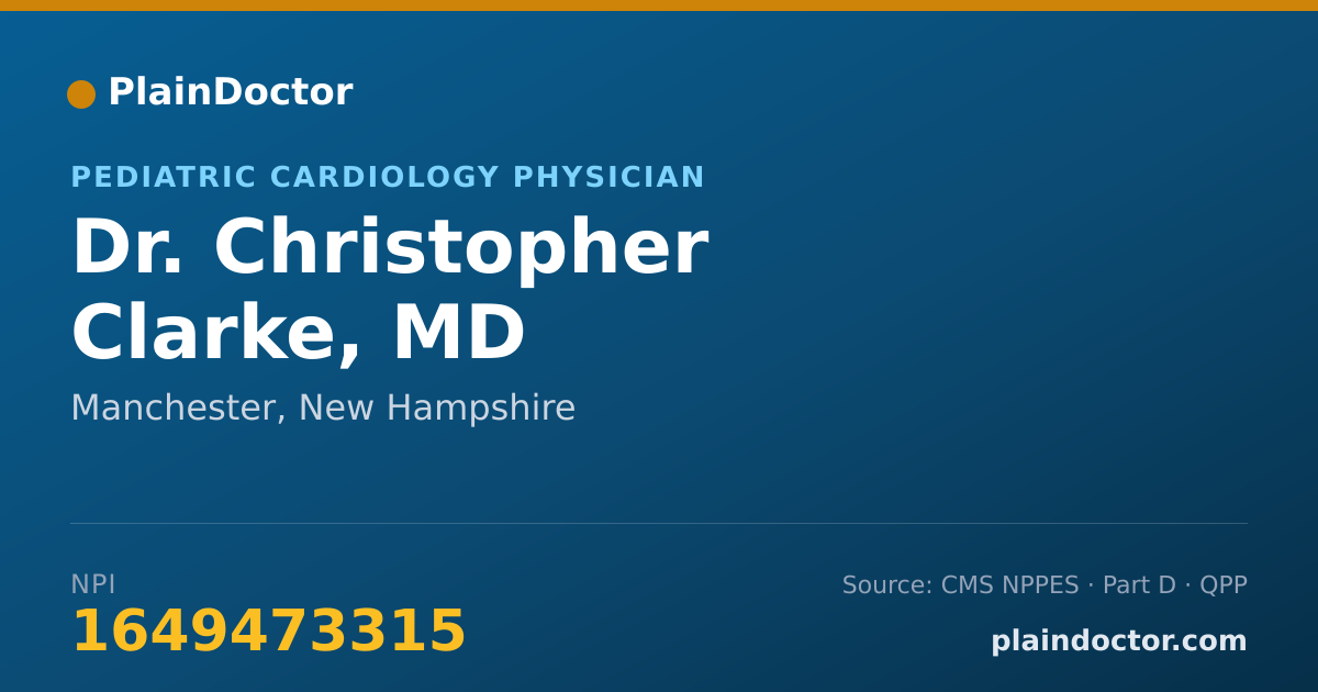 Shareable card for Christopher Clarke, MD - Pediatric Cardiology Physician, Manchester, NH