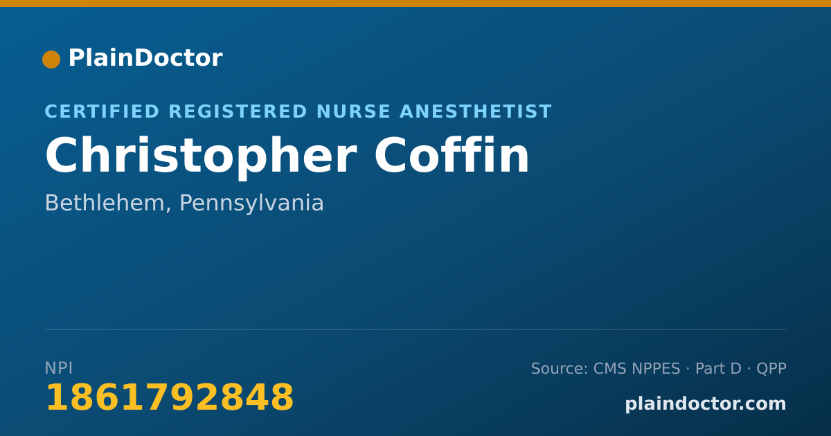 Shareable card for Christopher Coffin - Certified Registered Nurse Anesthetist, Bethlehem, PA