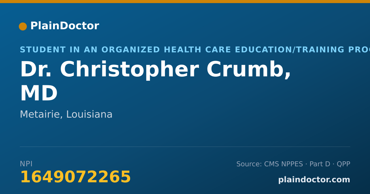 Shareable card for Christopher Crumb, MD - Student in an Organized Health Care Education/Training Program, Metairie, LA