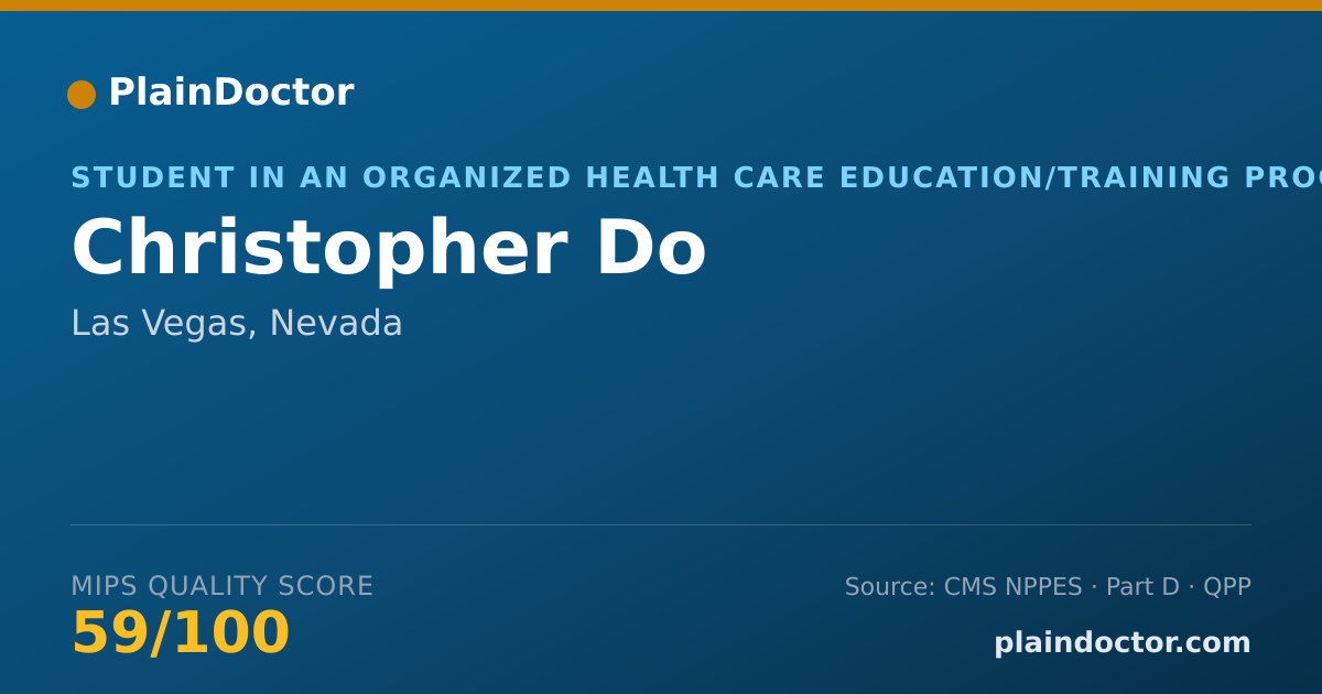 Shareable card for Christopher Do - Student in an Organized Health Care Education/Training Program, Las Vegas, NV