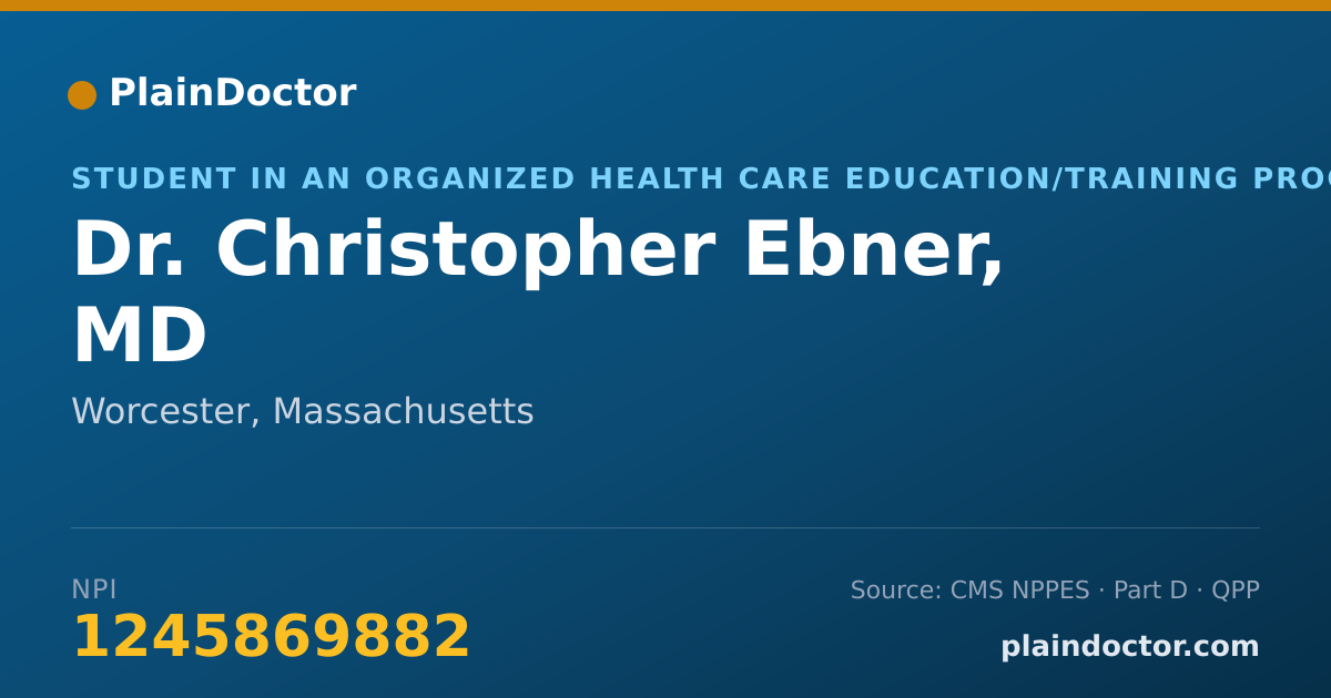 Shareable card for Christopher Ebner, MD - Student in an Organized Health Care Education/Training Program, Worcester, MA